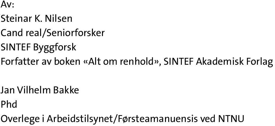 Forfatter av boken «Alt om renhold», SINTEF