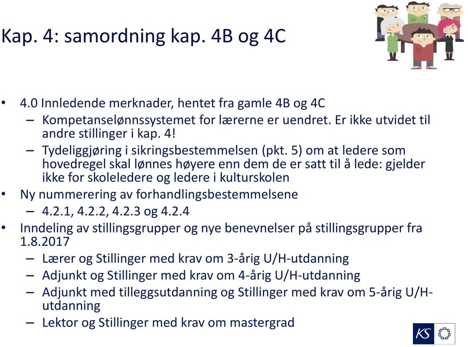 1, 4.2.2, 4.2.3 og 4.2.4 Inndeling av stillingsgrupper og nye benevnelser på stillingsgrupper fra 1.8.