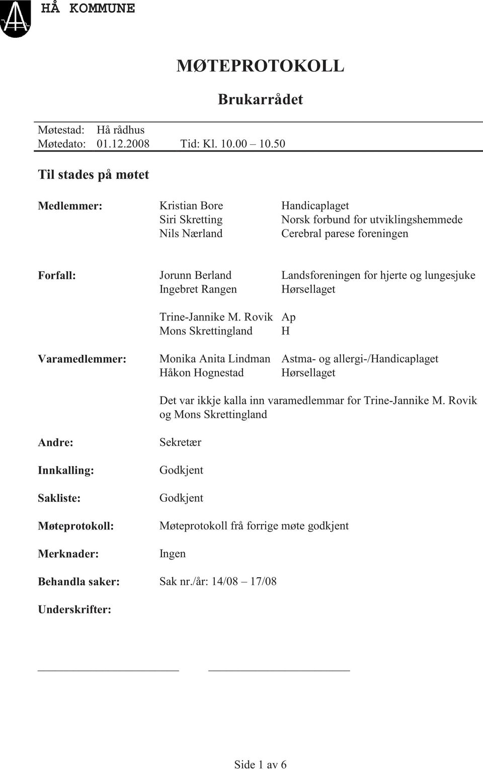 Landsforeningen for hjerte og lungesjuke Ingebret Rangen Hørsellaget Trine-Jannike M.