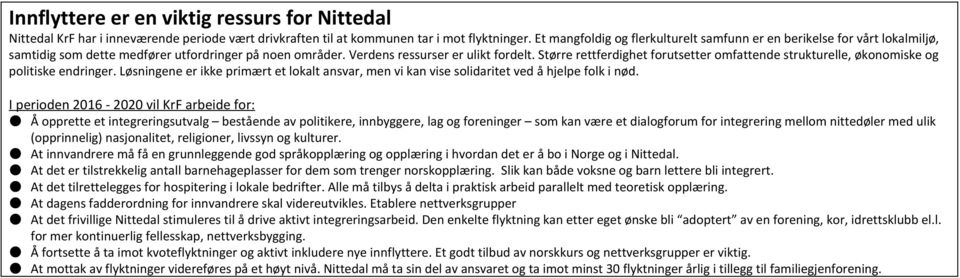 Større rettferdighet forutsetter omfattende strukturelle, økonomiske og politiske endringer. Løsningene er ikke primært et lokalt ansvar, men vi kan vise solidaritet ved å hjelpe folk i nød.