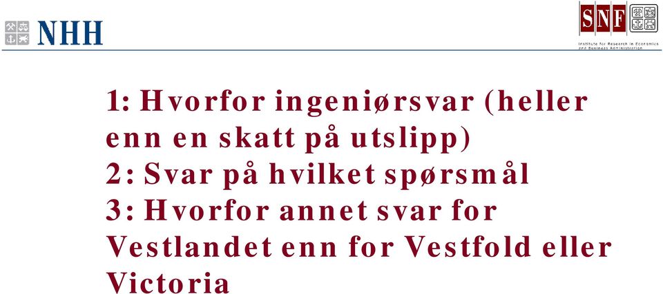 spørsmål 3: Hvorfor annet svar for