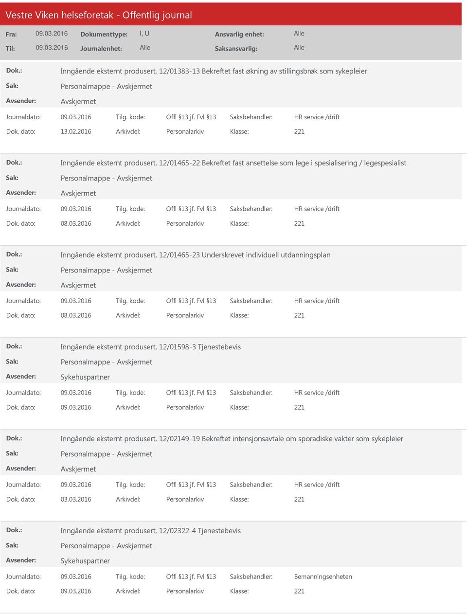 2016 Arkivdel: Personalarkiv Inngående eksternt produsert, 12/01465-23 nderskrevet individuell utdanningsplan Personalmappe - Dok. dato: 08.03.