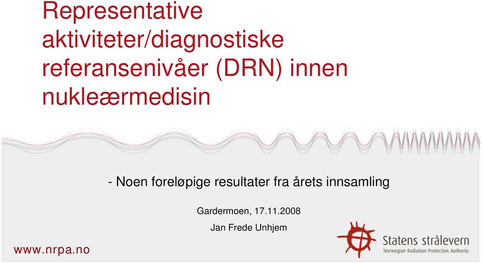 foreløpige resultater fra årets