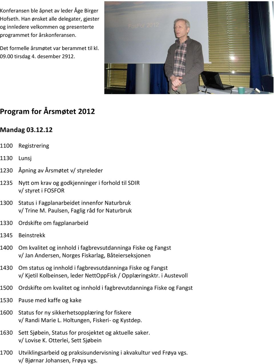 Program for Årsmøtet 2012 