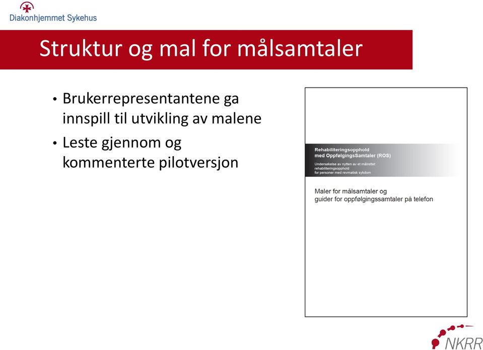 innspill til utvikling av malene