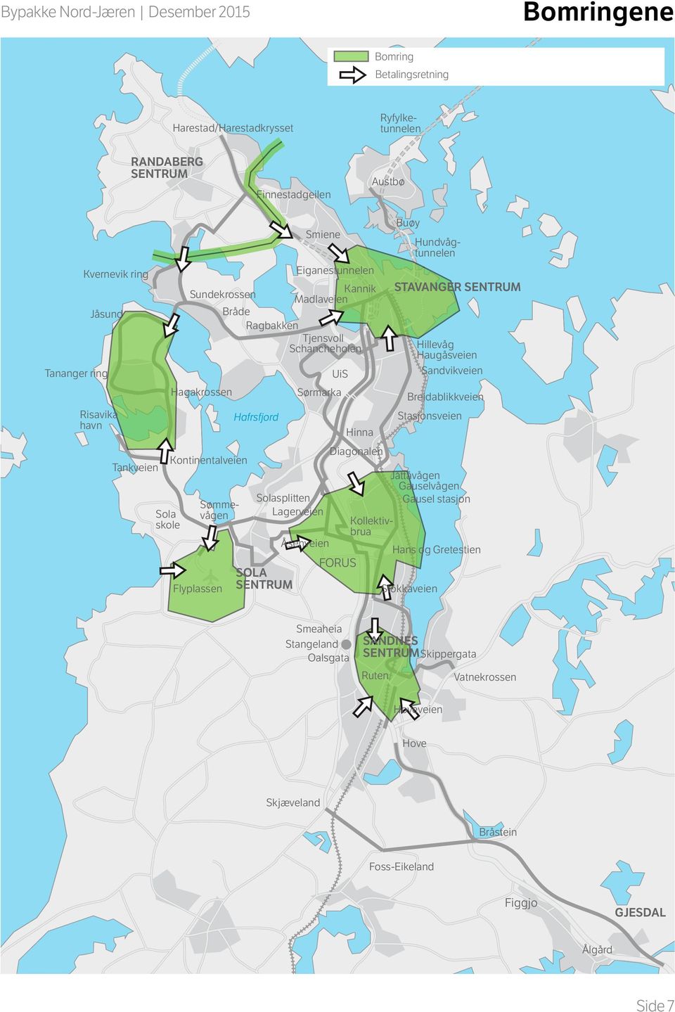 Eiganestunnelen UiS Sørmarka Åsenveien Diagonalen Hinna Buøy Kollektivbrua Hans og Gretestien Sømmevågen STAVANGER Hillevåg Haugåsveien Sandvikveien Breidablikkveien