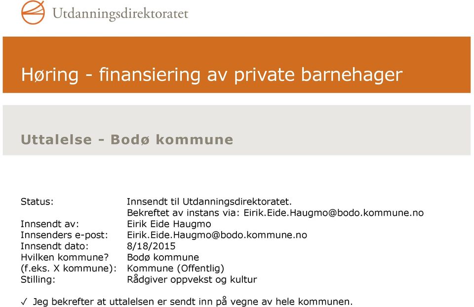 no Innsendt av: Eirik Eide Haugmo Innsenders e-post: Eirik.Eide.Haugmo@bodo.kommune.