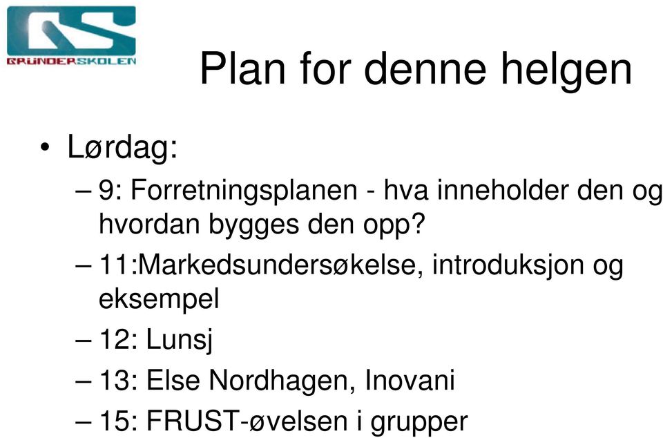 11:Markedsundersøkelse, introduksjon og eksempel 12: