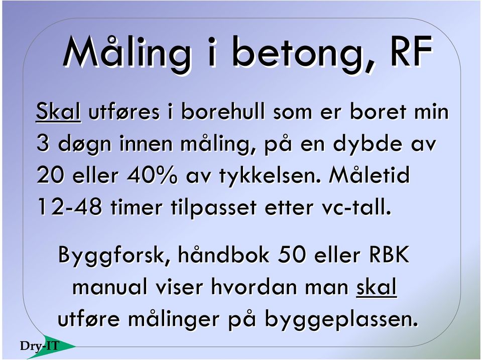 MåletidM 12-48 timer tilpasset etter vc-tall.