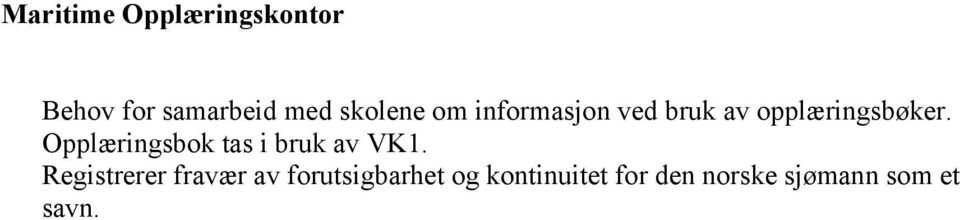 Opplæringsbok tas i bruk av VK1.