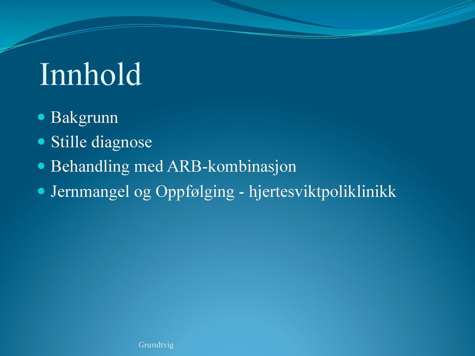 Behandling med