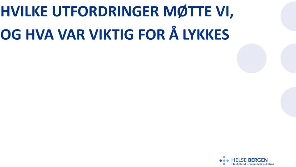 MØTTE VI, OG