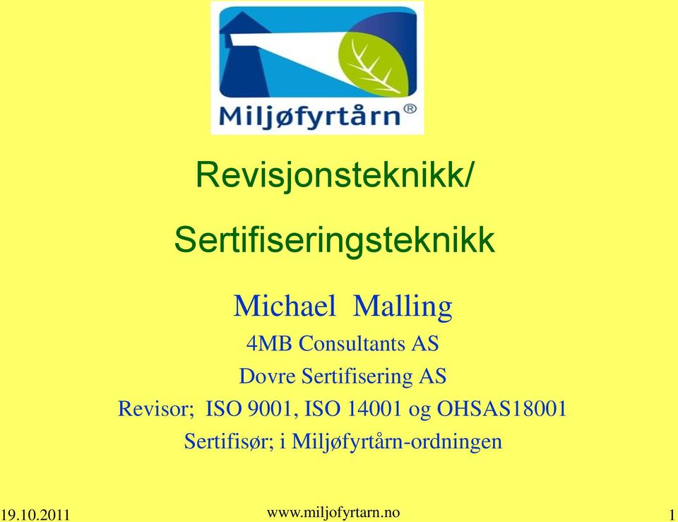 Revisor; ISO 9001, ISO 14001 og OHSAS18001