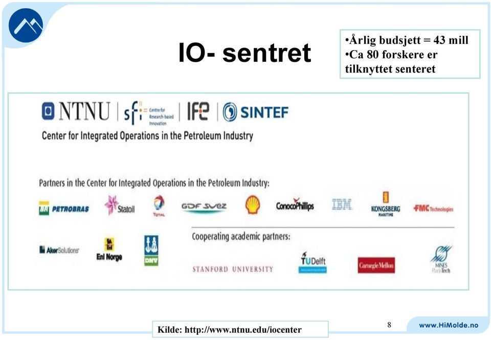 tilknyttet senteret Kilde: