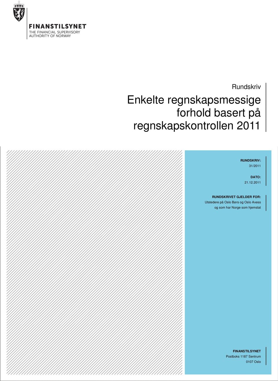 2011 RUNDSKRIVET GJELDER FOR: Utstedere på Oslo Børs og Oslo