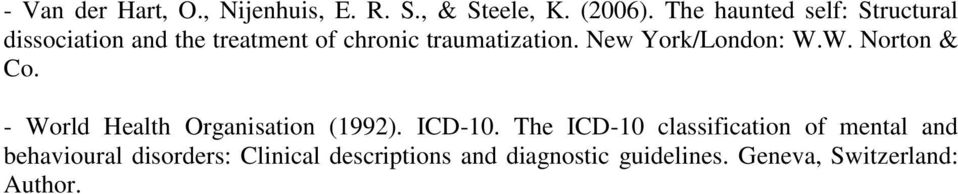 New York/London: W.W. Norton & Co. - World Health Organisation (1992). ICD-10.