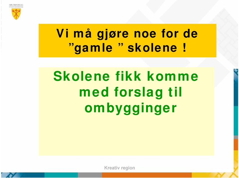 Skolene fikk komme