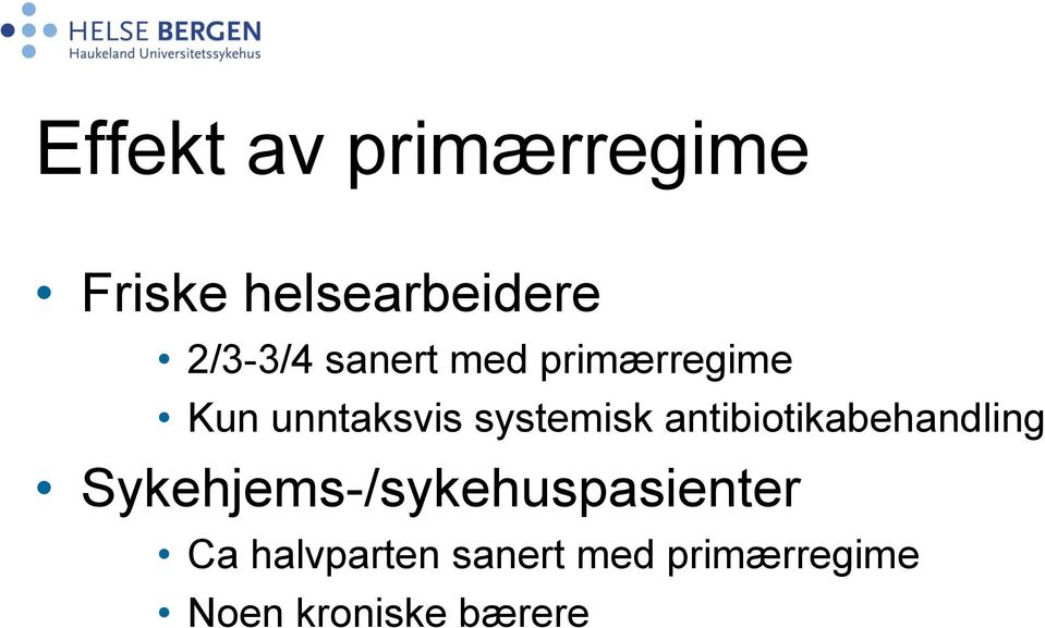 antibiotikabehandling Sykehjems-/sykehuspasienter Ca