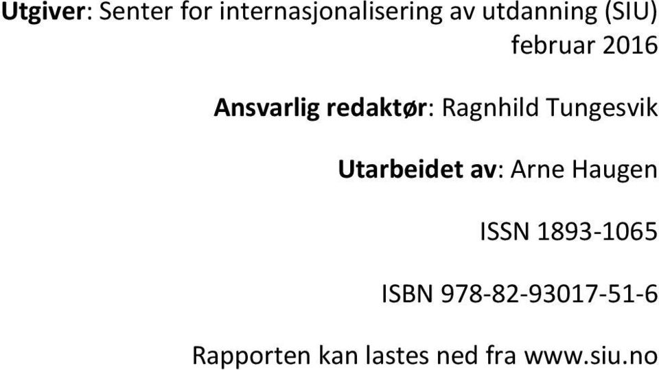 Tungesvik Utarbeidet av: Arne Haugen ISSN 1893-1065