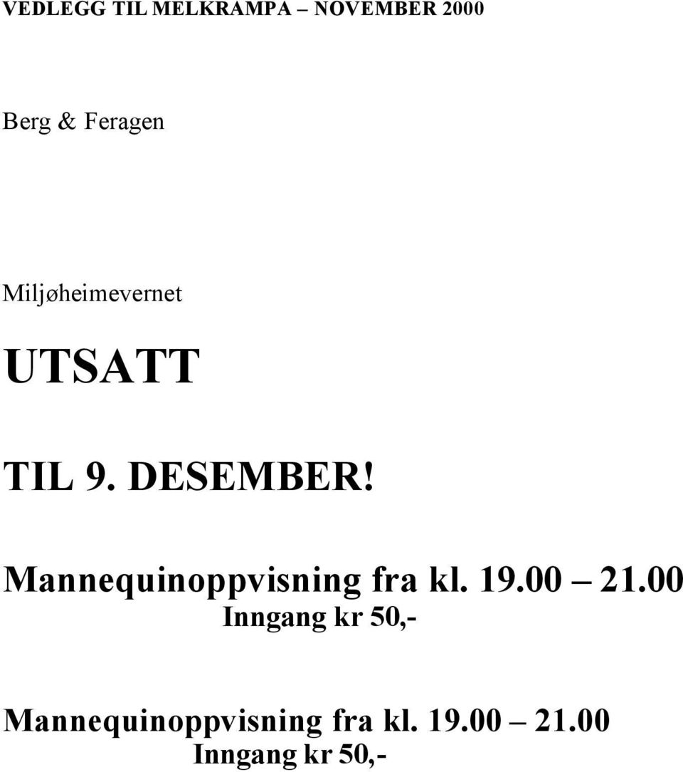 Mannequinoppvisning fra kl. 19.00 21.