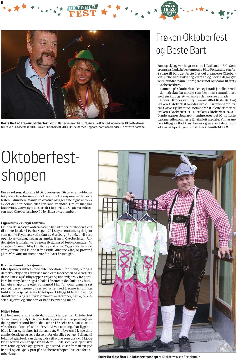 Som kronprins Ludwig bestemte alle Ping-Pongarane seg for å spare til bart det første året dei arrangerte Oktoberfest.