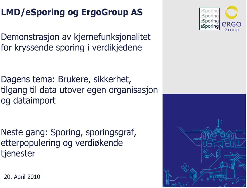 tilgang til data utover egen organisasjon og dataimport Neste gang: