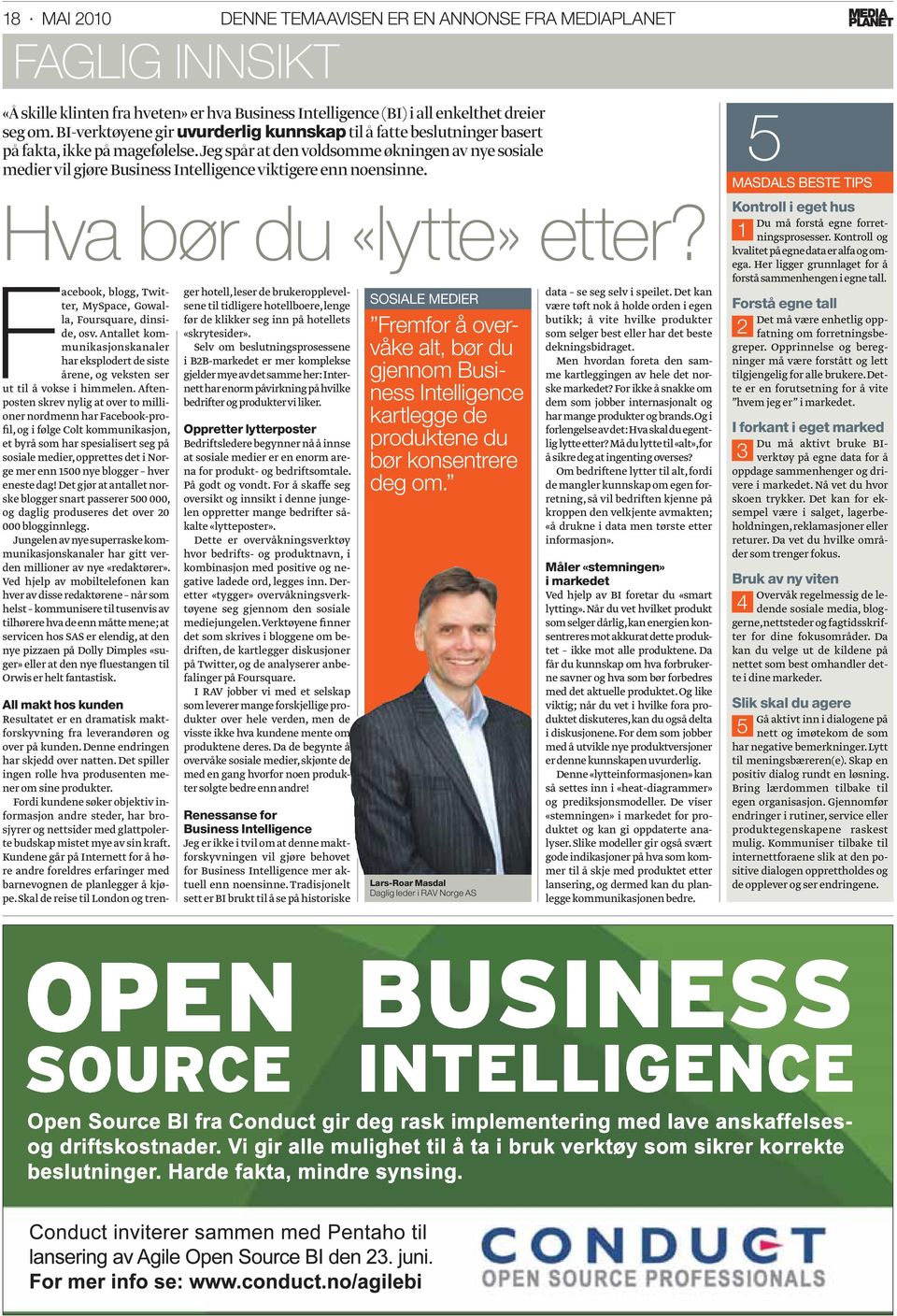 Jeg spår at den voldsomme økningen av nye sosiale medier vil gjøre Business Intelligence viktigere enn noensinne. Hva bør du «lytte» etter?