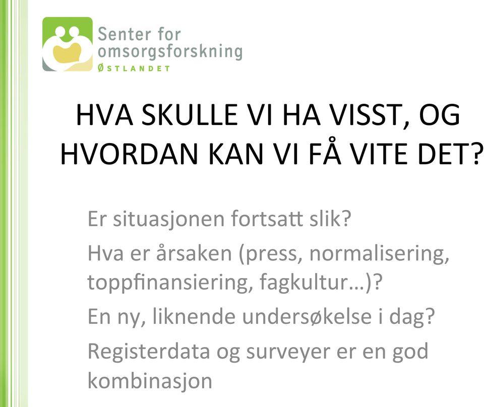 Hva er årsaken (press, normalisering, toppfinansiering,