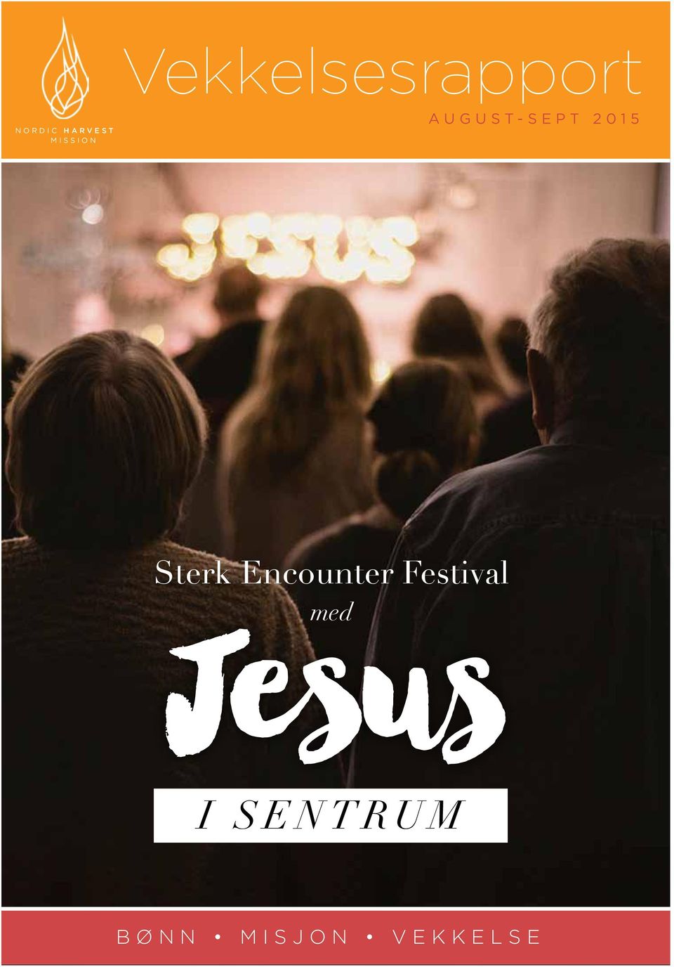 Sterk Encounter Festival med Jesus i s e n