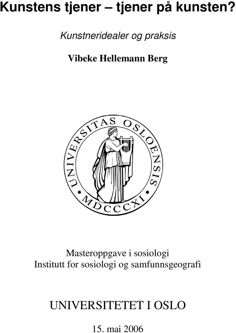 Berg Masteroppgave i sosiologi Institutt for