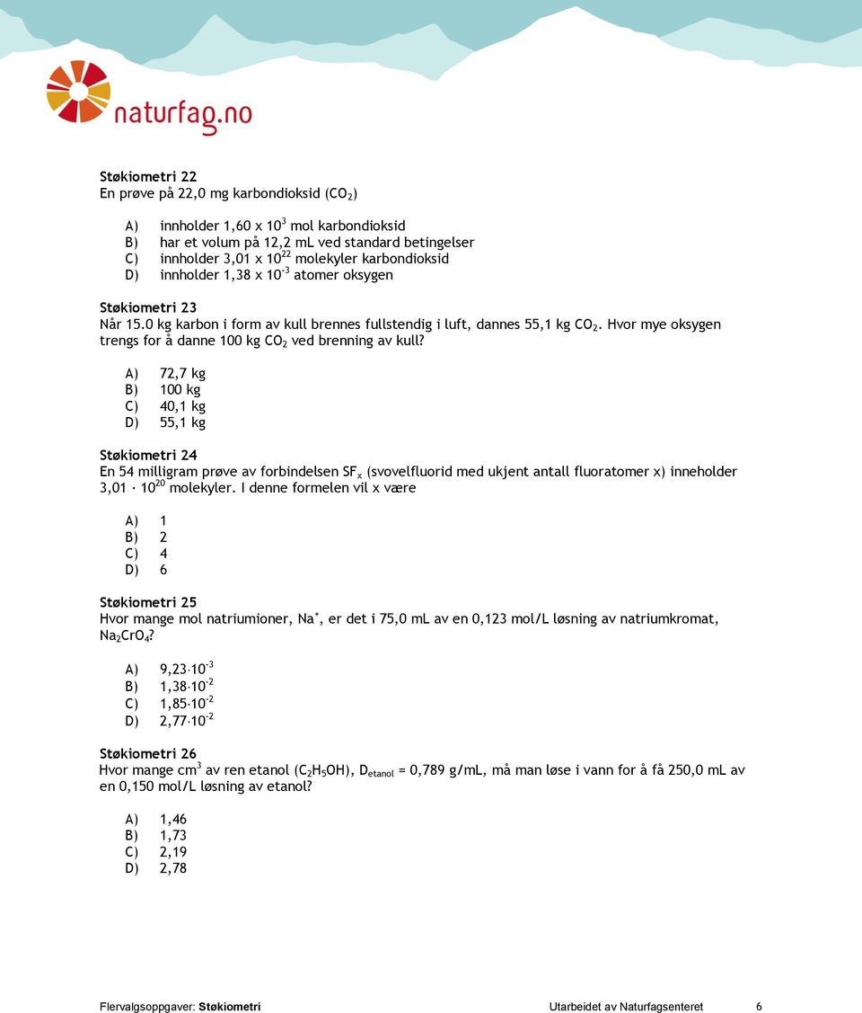 Hvor mye oksygen trengs for å danne 100 kg CO 2 ved brenning av kull?