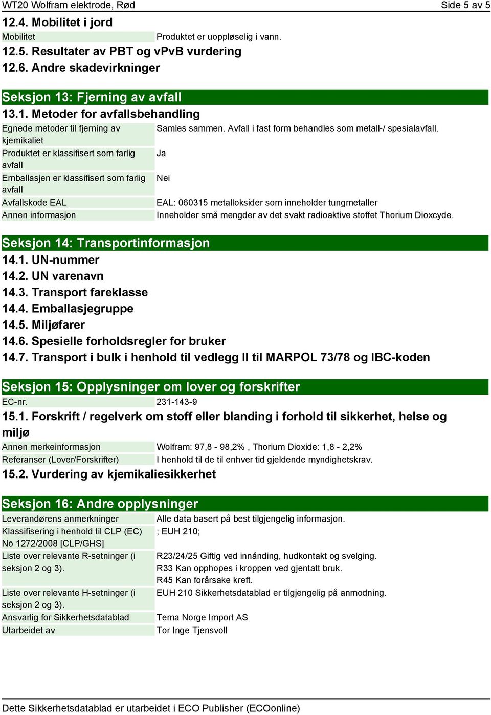 .5. Resultater av PBT og vpvb vurdering 12