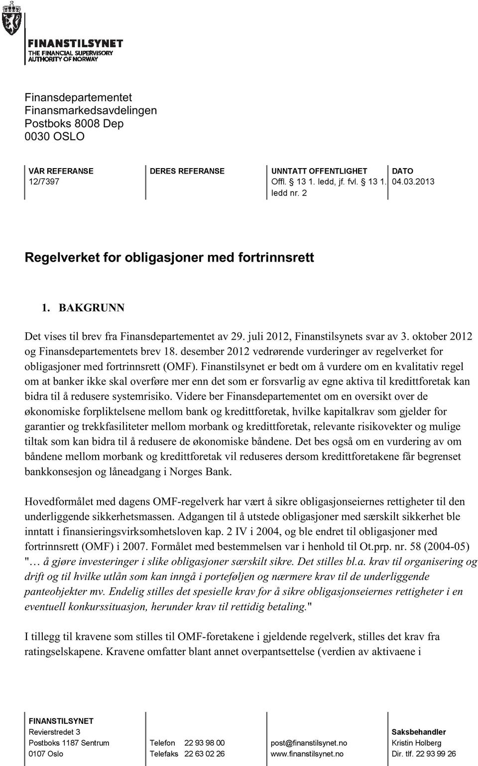 desember 2012 vedrørende vurderinger av regelverket for obligasjoner med fortrinnsrett (OMF).