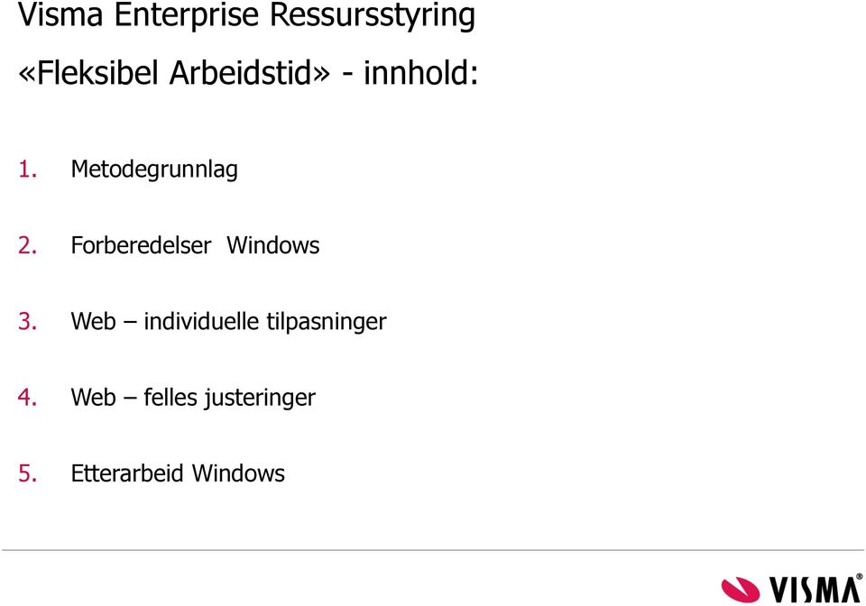 Forberedelser Windows 3.