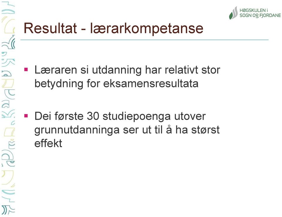 eksamensresultata Dei første 30 studiepoenga