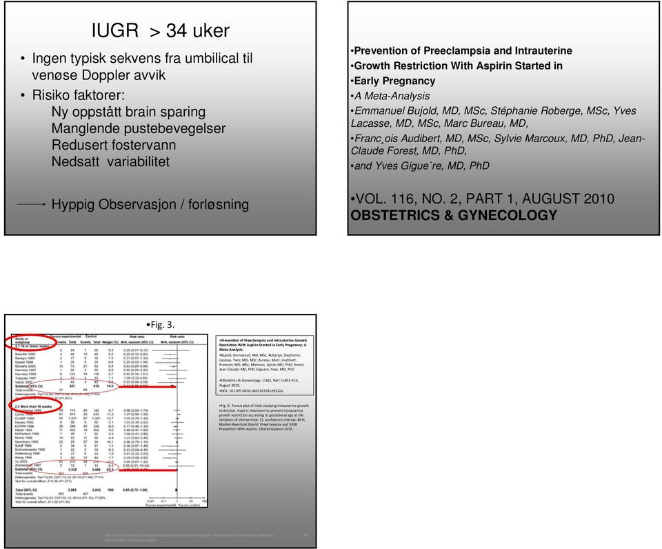 Lacasse, MD, MSc, Marc Bureau, MD, Franc ois Audibert, MD, MSc, Sylvie Marcoux, MD, PhD, Jean- Claude Forest, MD, PhD, and Yves Gigue`re, MD, PhD VOL. 116, NO.