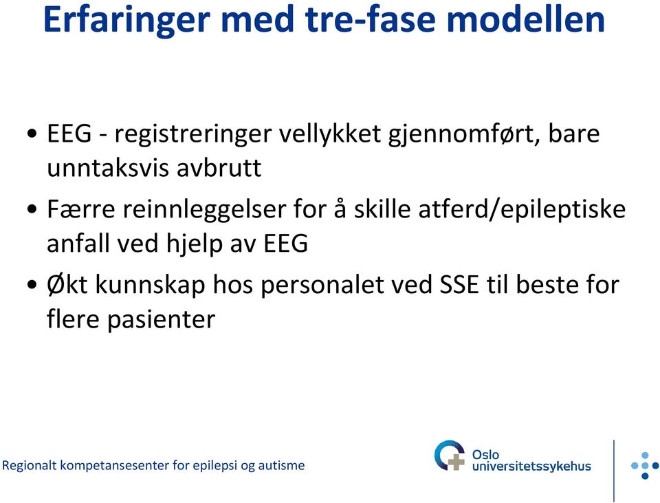 reinnleggelser for å skille atferd/epileptiske anfall ved