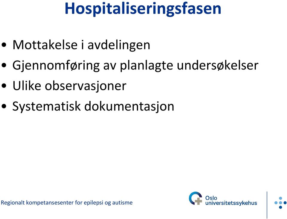 planlagte undersøkelser Ulike