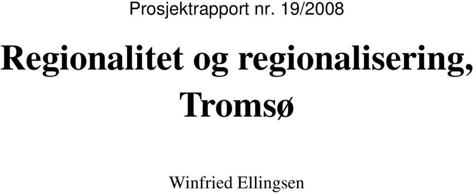 og regionalisering,