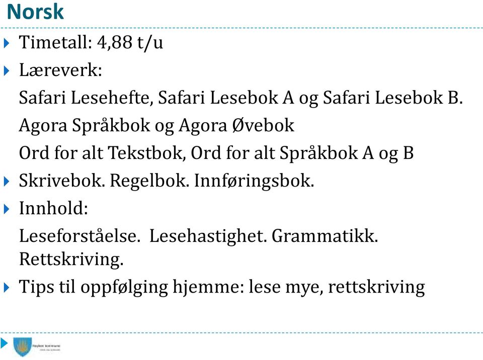 Agora Språkbok og Agora Øvebok Ord for alt Tekstbok, Ord for alt Språkbok A og B