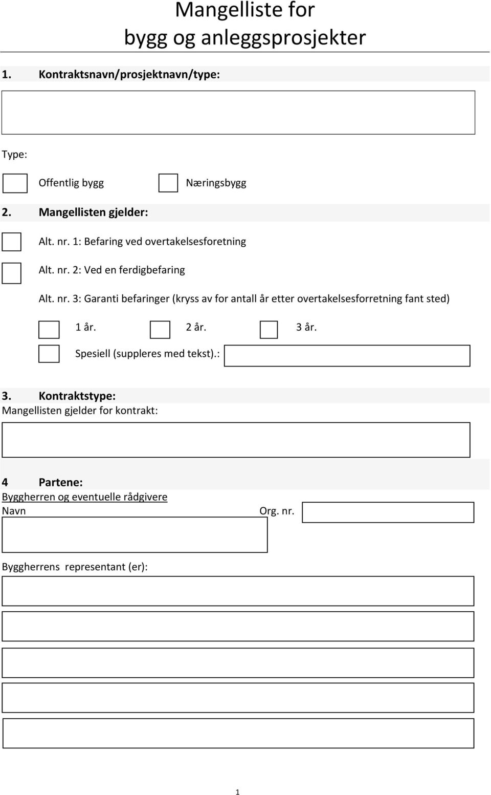 2 år. 3 år. Spesiell (suppleres med tekst).: 3.