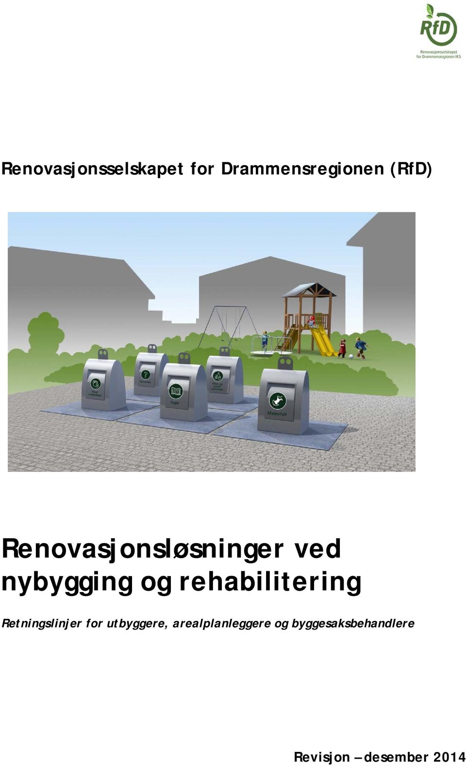 rehabilitering Retningslinjer for utbyggere,