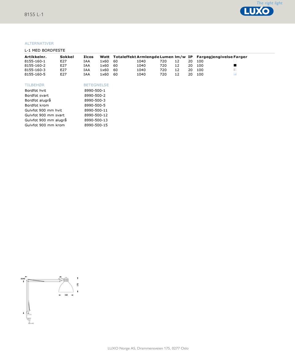 IAA 1x60 60 1040 720 12 20 100 8155 160 3 E27 IAA 1x60 60 1040 720 12 20 100 8155 160 5 E27 IAA 1x60 60 1040 720 12 20 100 TILBEHØR