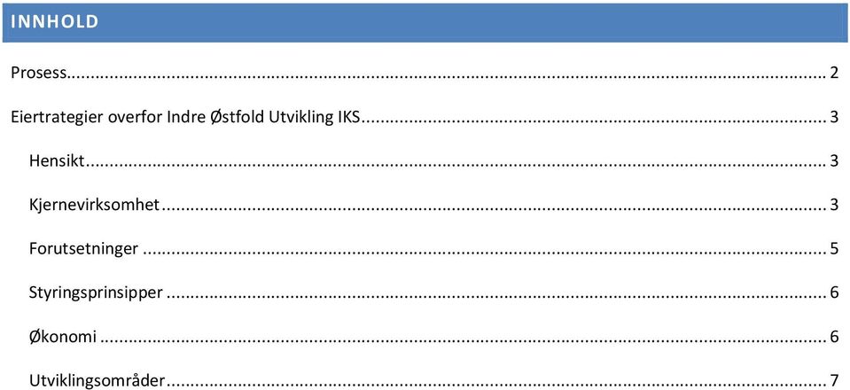 Utvikling IKS... 3 Hensikt... 3 Kjernevirksomhet.