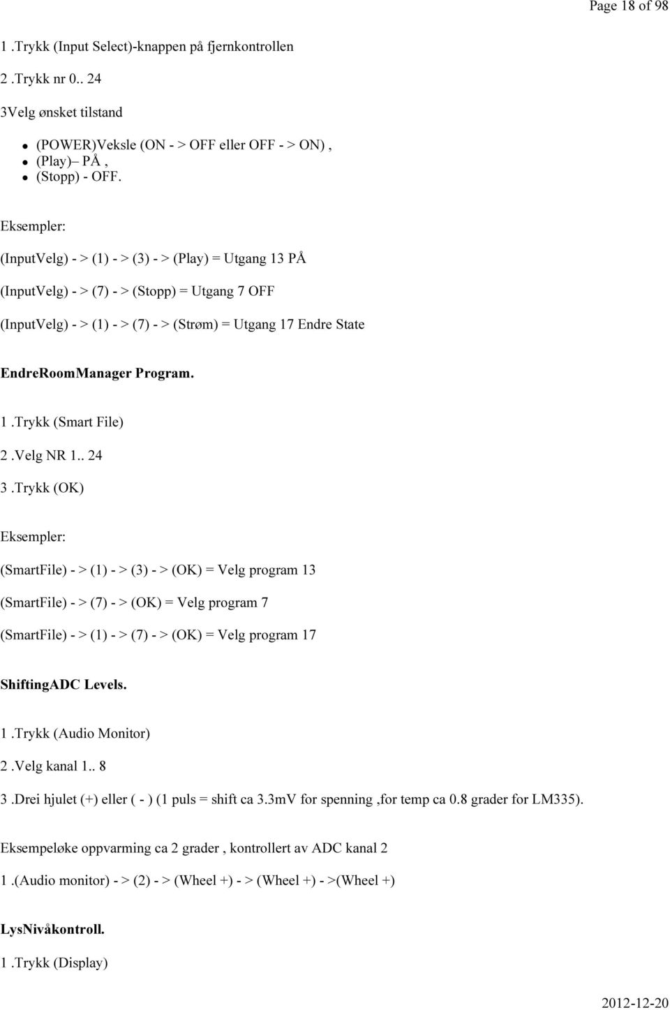 Program. 1.Trykk (Smart File) 2.Velg NR 1.. 24 3.