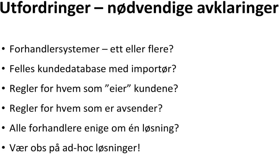 Regler for hvem som eier kundene?