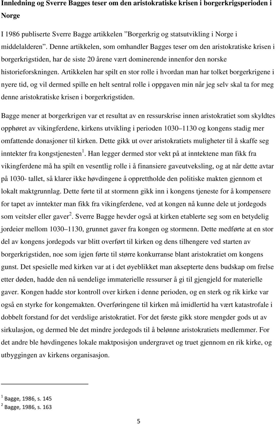 Artikkelen har spilt en stor rolle i hvordan man har tolket borgerkrigene i nyere tid, og vil dermed spille en helt sentral rolle i oppgaven min når jeg selv skal ta for meg denne aristokratiske