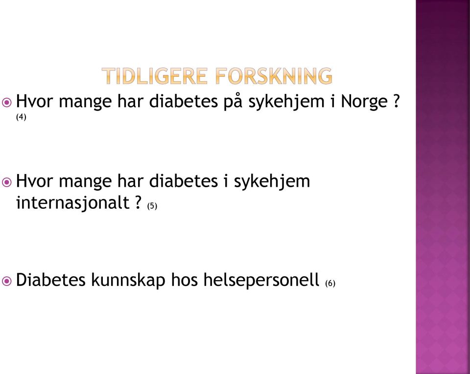 (4) Hvor mange har diabetes i
