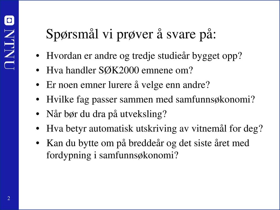 Hvilke fag passer sammen med samfunnsøkonomi? Når bør du dra på utveksling?