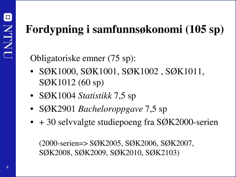 SØK2901 Bacheloroppgave 7,5 sp + 30 selvvalgte studiepoeng fra